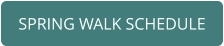 SPRING WALK SCHEDULE